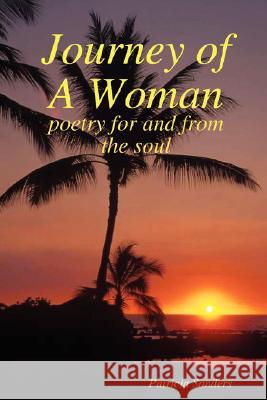 Journey of A Woman Patricia Sanders 9781435712065