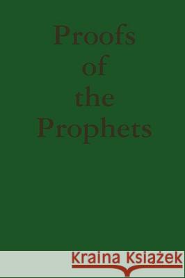 Proofs of the Prophets Peter Terry 9781435713468