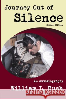 Journey Out of Silence William Rush 9781435714977