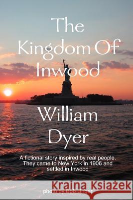 The Kingdom Of Inwood William Dyer 9781435716384 Lulu.com