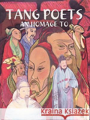 Tang Poets: an Homage to Jean Elizabeth Ward 9781435716575