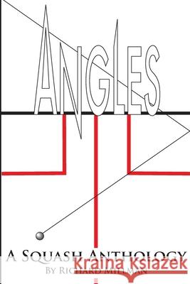 Angles A Squash Anthology Richard Millman 9781435716759