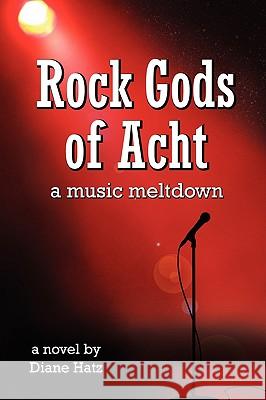 Rock Gods of Acht Diane Hatz 9781435717688