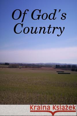 Of God's Country Sven Janssen 9781435717909