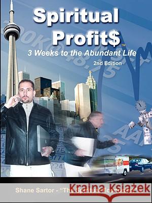 Spiritual Profits 2nd Edition Shane Sartor 9781435717978