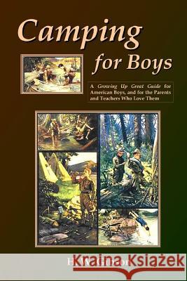 Camping For Boys H. W. Gibson 9781435733145 Lulu.com