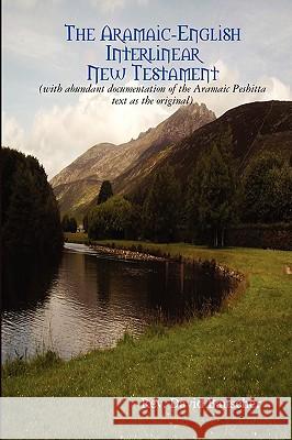 The Aramaic-English Interlinear New Testament Rev. David Bauscher 9781435734623 Lulu.com