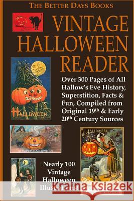 The Better Days Books Vintage Halloween Reader Various Authors 9781435741119 Lulu.com