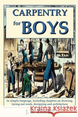 Carpentry for Boys J. S. Zerbe 9781435741287