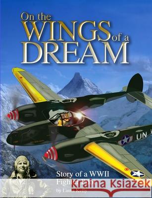 On the Wings of a Dream Laura Kelly 9781435744400