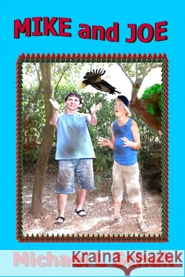 Mike & Joe Michael L Schuh 9781435746503