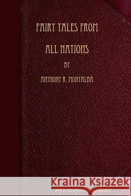 Fairy Tales from all Nations Anthony R Montalba 9781435749313