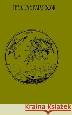 The Olive Fairy Book Andrew Lang 9781435753877