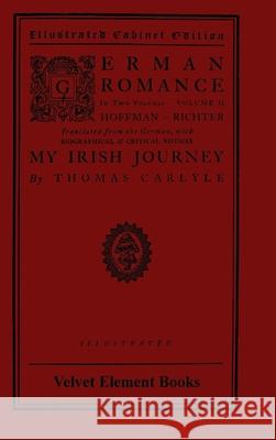 German Romance: in two volumes: volume 2 Thomas Carlyle 9781435754874 Lulu.com