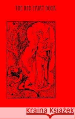 The Red Fairy Book Andrew Lang 9781435755567 Lulu Press