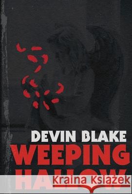 Weeping Hallow Devin Blake 9781435767010