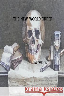 The New World Order H G Wells 9781435788480 Lulu.com