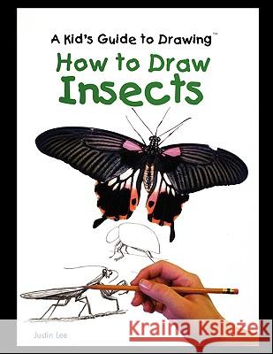 How to Draw Insects Justin Lee 9781435836723 PowerKids Press