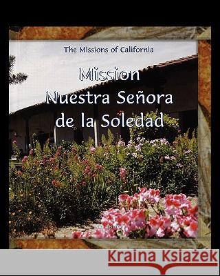 Mission Nuestra Señora de la Soledad Ostrow, Kim 9781435836808 PowerKids Press