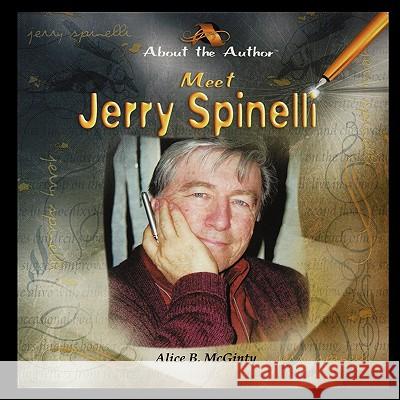 Meet Jerry Spinelli Alice McGinty 9781435836914 PowerKids Press