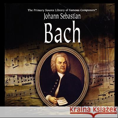 Johann Sebastian Bach Eric Summerer 9781435837942 PowerKids Press