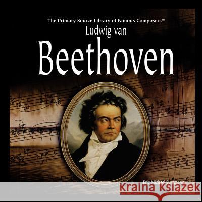 Ludwig Van Beethoven Eric Summerer 9781435837959 PowerKids Press