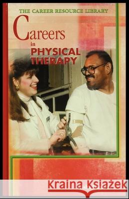 Careers in Physical Therapy Trisha Hawkins 9781435886438 Rosen Publishing Group
