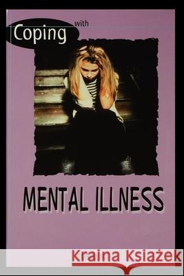 Mental Illness Barbara Moe 9781435886520 Rosen Publishing Group