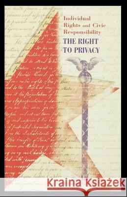 The Right to Privacy Brandon Garrett 9781435886612 Rosen Publishing Group