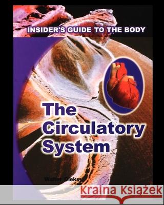 Circulatory System Walter Oleksy 9781435886957