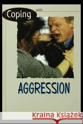 Aggression Patricia Emanuele 9781435887084 Rosen Publishing Group