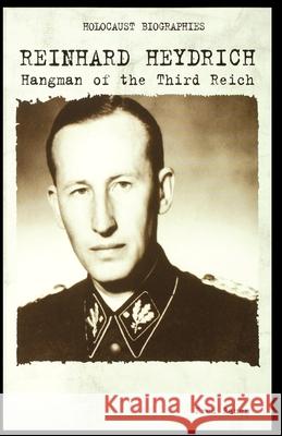 Reinhard Heydrich: Hangman of the Third Reich Fred Ramen 9781435887237 Rosen Publishing Group