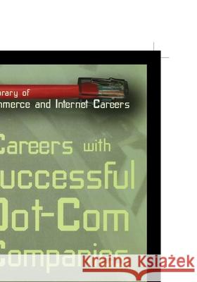 Careers with Successful Dot-Com Companies Tonya Buell 9781435887565