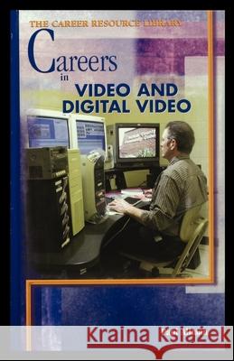 Careers in Video and Digital Video Paul Allman 9781435887701 Rosen Publishing Group