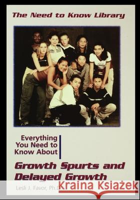 Growth Spurts and Delayed Growth Lesli Favor 9781435888432 Rosen Publishing Group