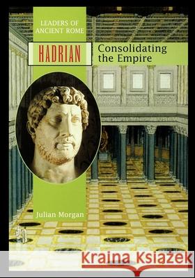 Hadrian Julian Morgan 9781435888753 Rosen Central