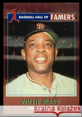 Willie Mays Shaun McCormack 9781435888838 Rosen Publishing Group