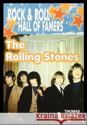 The Rolling Stones Thomas Forget 9781435889101 Rosen Central
