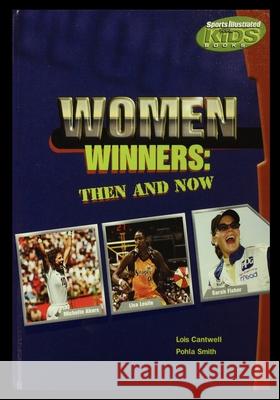 Women Winners: Then and Now Lois Cantwell 9781435889439