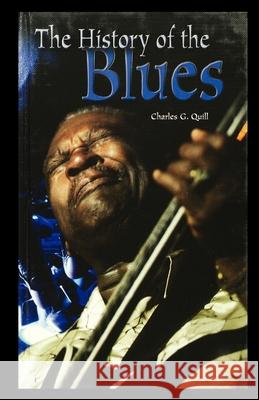 History of the Blues Charles Quill 9781435889521