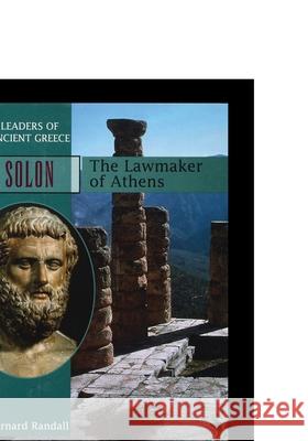 Solon: The Lawmaker of Athens Bernard Randall 9781435890565 Rosen Publishing Group