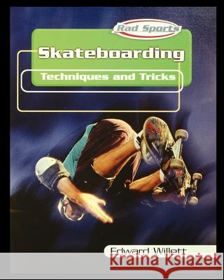 Skateboarding Edward Willett 9781435890725 Rosen Publishing Group