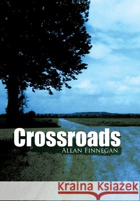 Crossroads Allan Finnegan 9781436300698