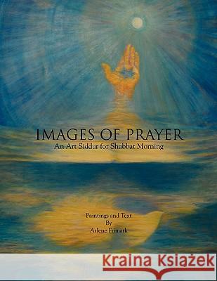 Images of Prayer Arlene Frimark 9781436304863