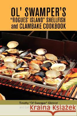 Ol' Swamper's Rogues' Island Shellfish and Clambake Cookbook Timothy 