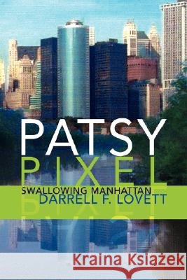 Patsy Pixel Darrell F. Lovett 9781436307307