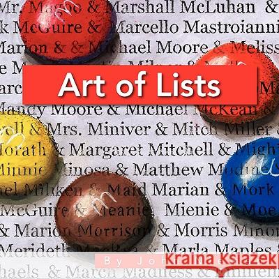 Art of Lists John Nieman 9781436307383 Xlibris Corporation