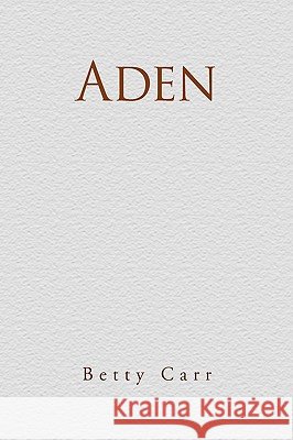 Aden Betty Carr 9781436307772