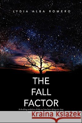 The Fall Factor Lydia Alba Romero 9781436308786