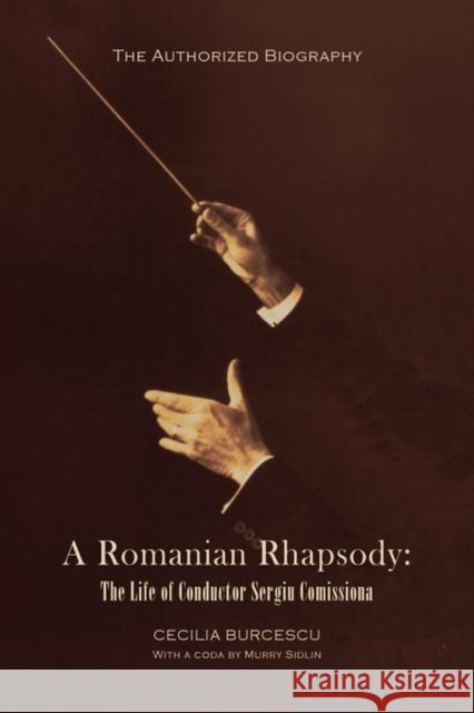 A Romanian Rhapsody Cecilia Burcescu 9781436311748